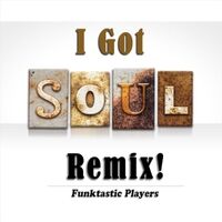 I Got Soul (Remix)